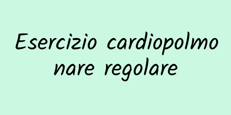 Esercizio cardiopolmonare regolare