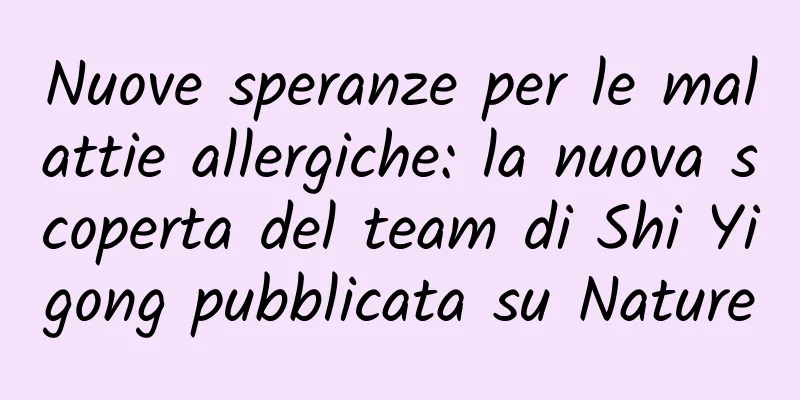 Nuove speranze per le malattie allergiche: la nuova scoperta del team di Shi Yigong pubblicata su Nature