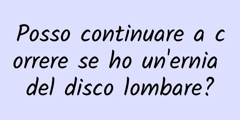 Posso continuare a correre se ho un'ernia del disco lombare?