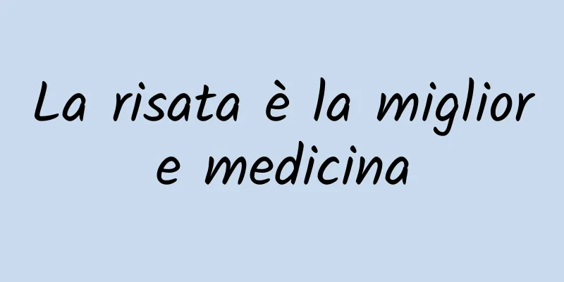 La risata è la migliore medicina