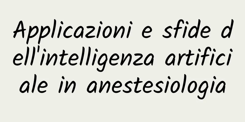 Applicazioni e sfide dell'intelligenza artificiale in anestesiologia