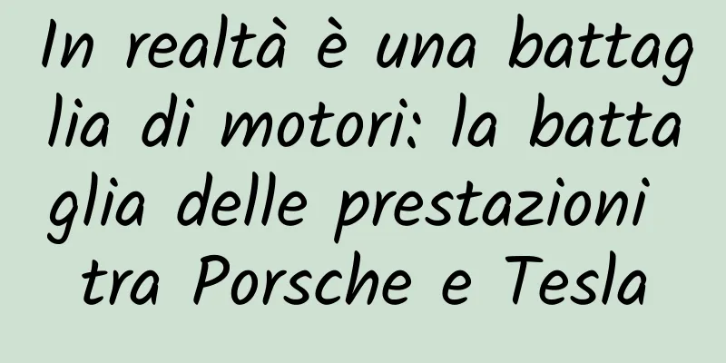 In realtà è una battaglia di motori: la battaglia delle prestazioni tra Porsche e Tesla