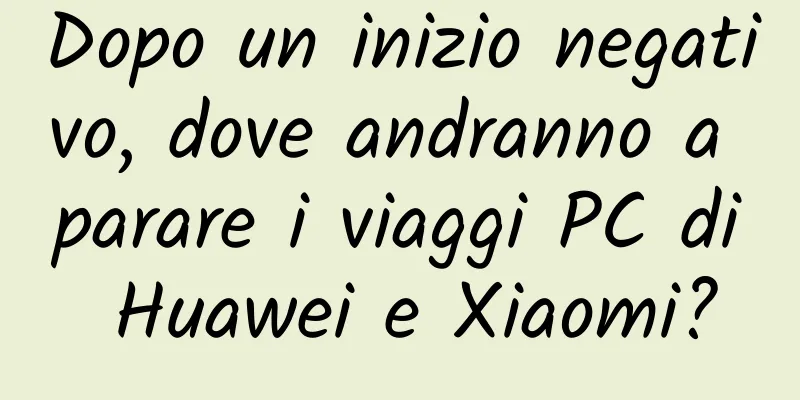 Dopo un inizio negativo, dove andranno a parare i viaggi PC di Huawei e Xiaomi?