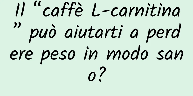 Il “caffè L-carnitina” può aiutarti a perdere peso in modo sano?