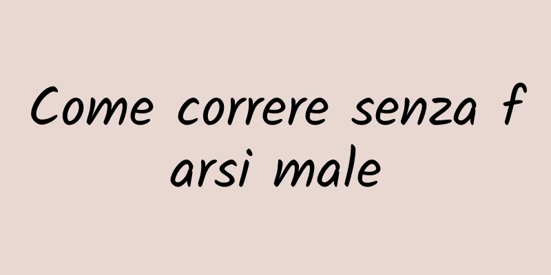 Come correre senza farsi male