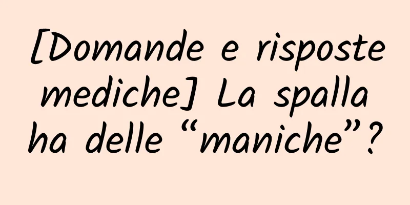 [Domande e risposte mediche] La spalla ha delle “maniche”?