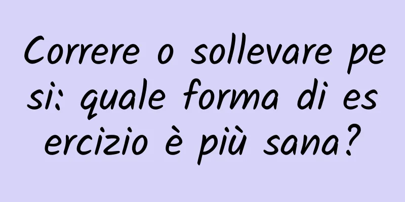 Correre o sollevare pesi: quale forma di esercizio è più sana?