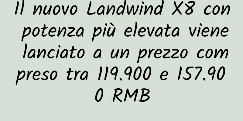 Il nuovo Landwind X8 con potenza più elevata viene lanciato a un prezzo compreso tra 119.900 e 157.900 RMB
