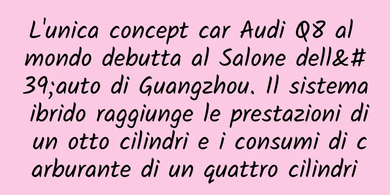L'unica concept car Audi Q8 al mondo debutta al Salone dell'auto di Guangzhou. Il sistema ibrido raggiunge le prestazioni di un otto cilindri e i consumi di carburante di un quattro cilindri