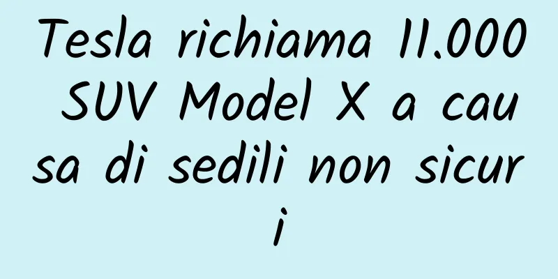 Tesla richiama 11.000 SUV Model X a causa di sedili non sicuri