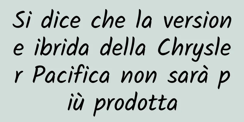 Si dice che la versione ibrida della Chrysler Pacifica non sarà più prodotta