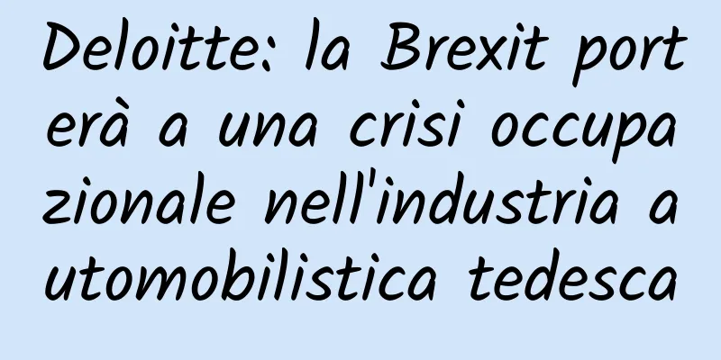 Deloitte: la Brexit porterà a una crisi occupazionale nell'industria automobilistica tedesca