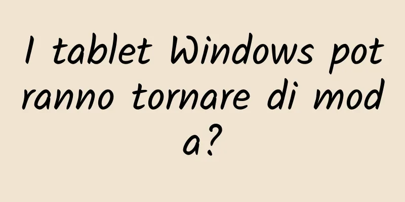 I tablet Windows potranno tornare di moda?
