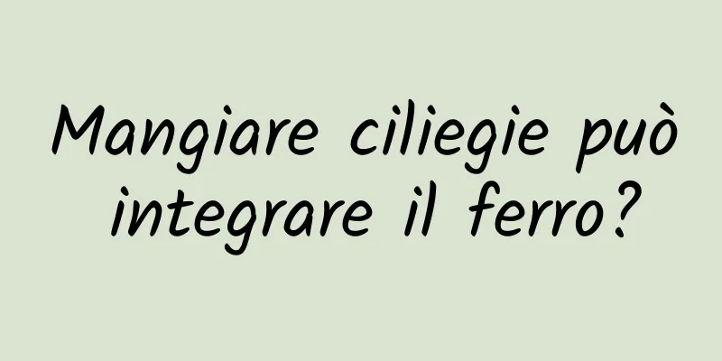 Mangiare ciliegie può integrare il ferro?