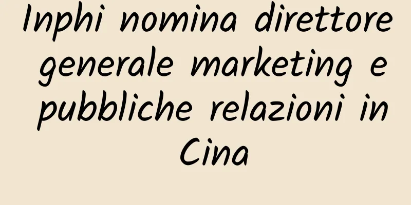 Inphi nomina direttore generale marketing e pubbliche relazioni in Cina