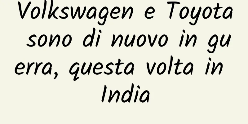 Volkswagen e Toyota sono di nuovo in guerra, questa volta in India