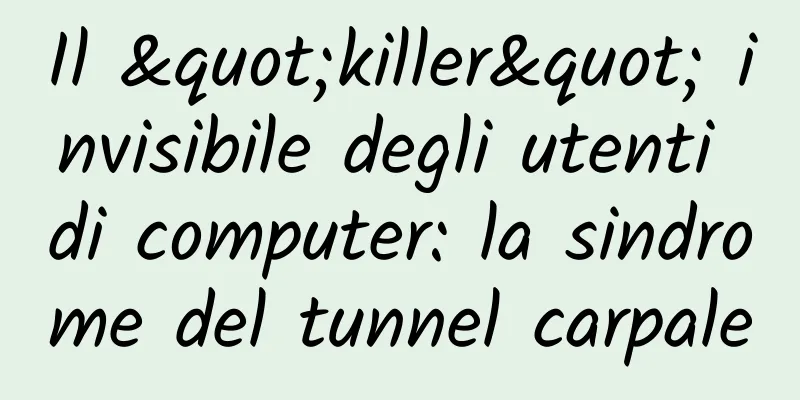 Il "killer" invisibile degli utenti di computer: la sindrome del tunnel carpale