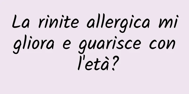 La rinite allergica migliora e guarisce con l'età?