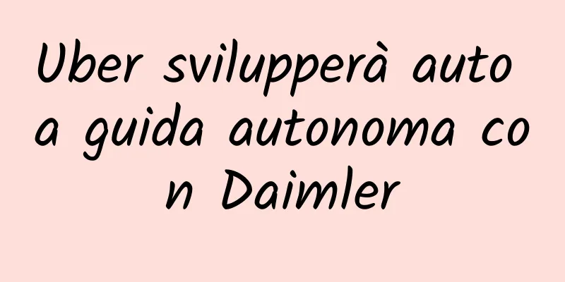 Uber svilupperà auto a guida autonoma con Daimler