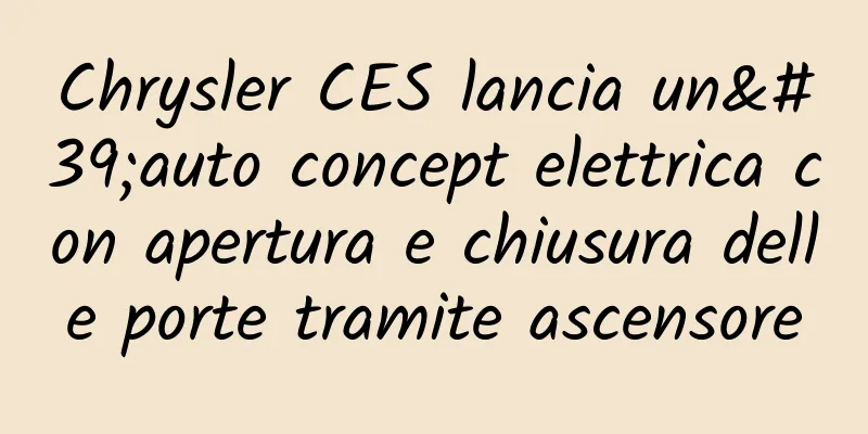 Chrysler CES lancia un'auto concept elettrica con apertura e chiusura delle porte tramite ascensore