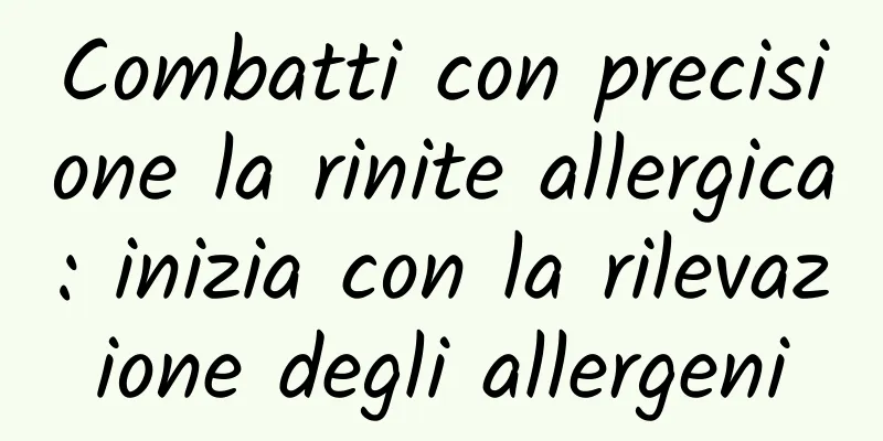 Combatti con precisione la rinite allergica: inizia con la rilevazione degli allergeni