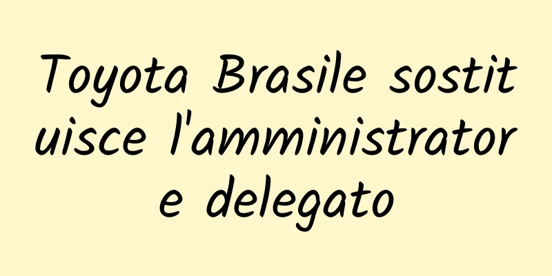 Toyota Brasile sostituisce l'amministratore delegato