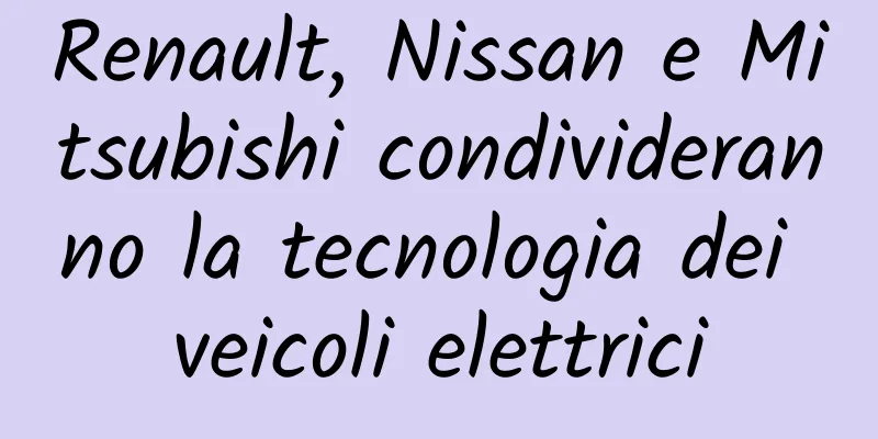 Renault, Nissan e Mitsubishi condivideranno la tecnologia dei veicoli elettrici
