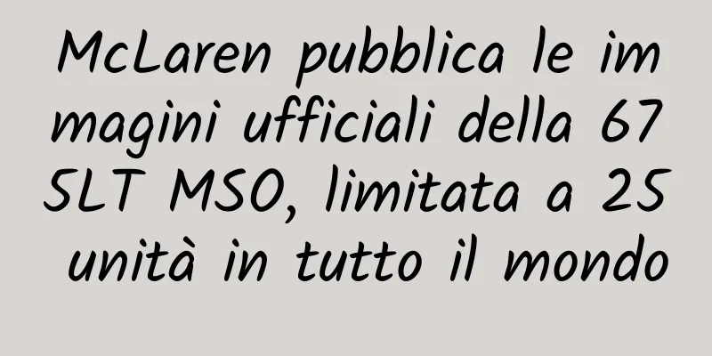 McLaren pubblica le immagini ufficiali della 675LT MSO, limitata a 25 unità in tutto il mondo