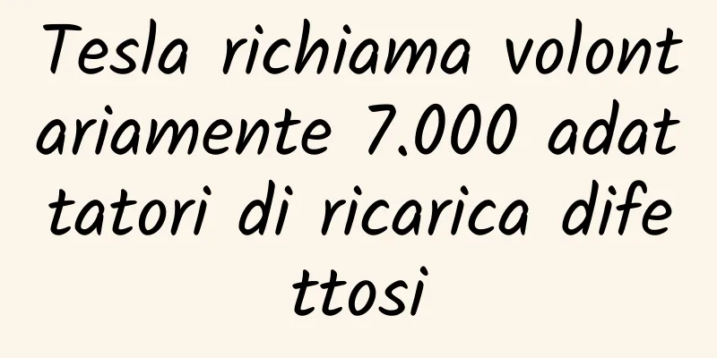 Tesla richiama volontariamente 7.000 adattatori di ricarica difettosi