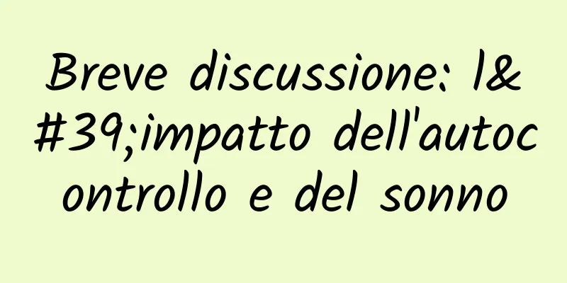 Breve discussione: l'impatto dell'autocontrollo e del sonno