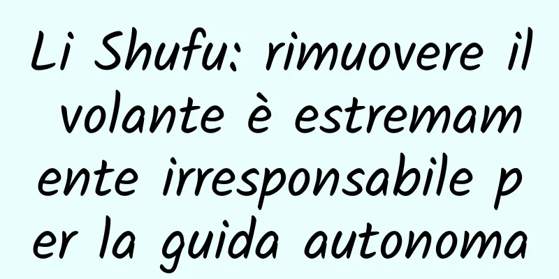 Li Shufu: rimuovere il volante è estremamente irresponsabile per la guida autonoma