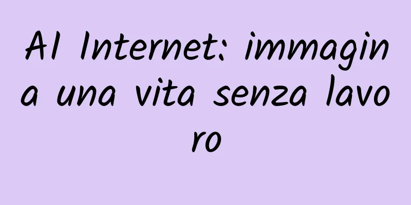 AI Internet: immagina una vita senza lavoro
