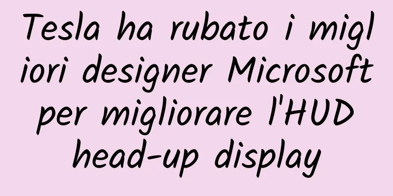 Tesla ha rubato i migliori designer Microsoft per migliorare l'HUD head-up display