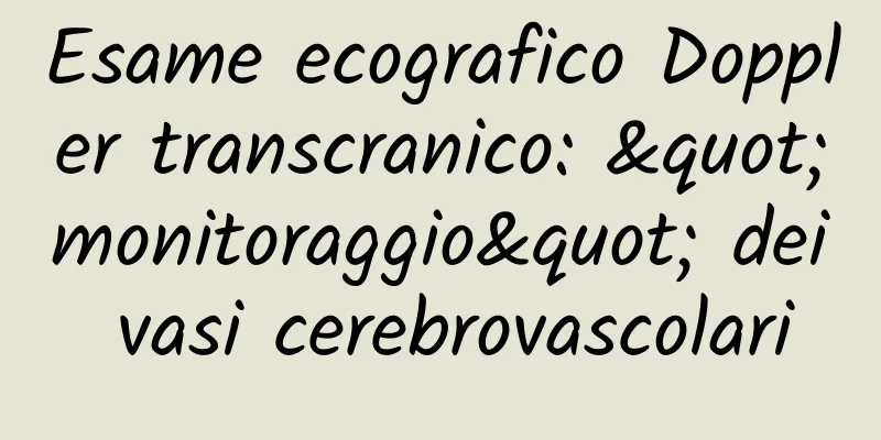 Esame ecografico Doppler transcranico: "monitoraggio" dei vasi cerebrovascolari