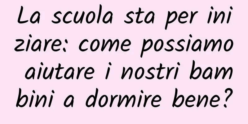 La scuola sta per iniziare: come possiamo aiutare i nostri bambini a dormire bene?