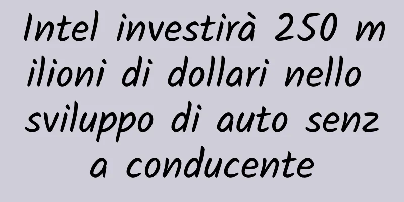 Intel investirà 250 milioni di dollari nello sviluppo di auto senza conducente