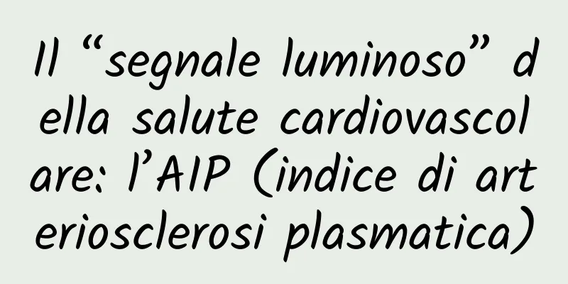 Il “segnale luminoso” della salute cardiovascolare: l’AIP (indice di arteriosclerosi plasmatica)