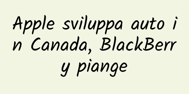 Apple sviluppa auto in Canada, BlackBerry piange