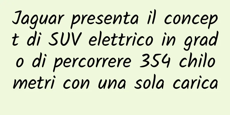 Jaguar presenta il concept di SUV elettrico in grado di percorrere 354 chilometri con una sola carica