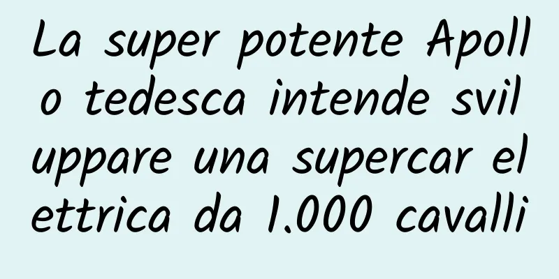 La super potente Apollo tedesca intende sviluppare una supercar elettrica da 1.000 cavalli
