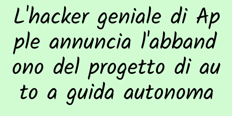L'hacker geniale di Apple annuncia l'abbandono del progetto di auto a guida autonoma
