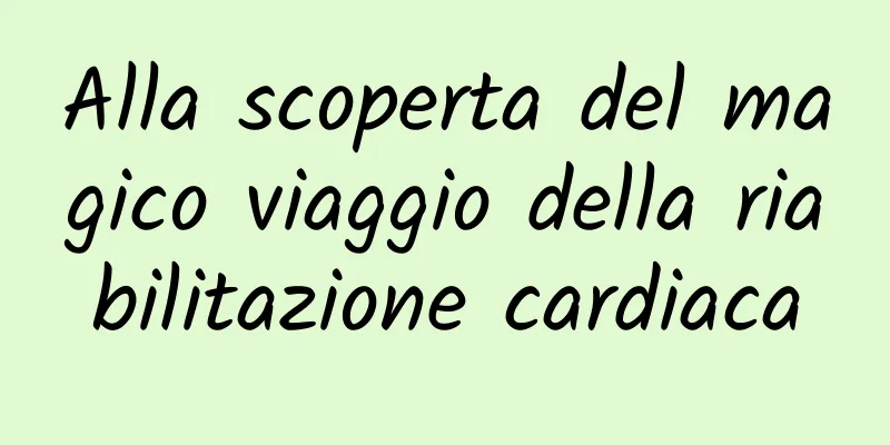 Alla scoperta del magico viaggio della riabilitazione cardiaca