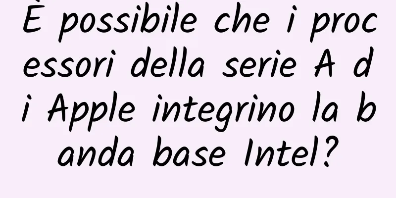 È possibile che i processori della serie A di Apple integrino la banda base Intel?