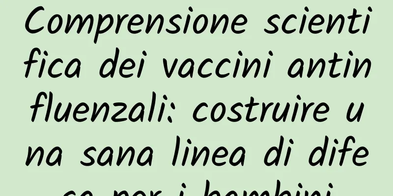 Comprensione scientifica dei vaccini antinfluenzali: costruire una sana linea di difesa per i bambini