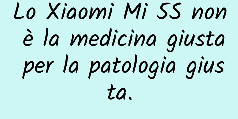 Lo Xiaomi Mi 5S non è la medicina giusta per la patologia giusta.