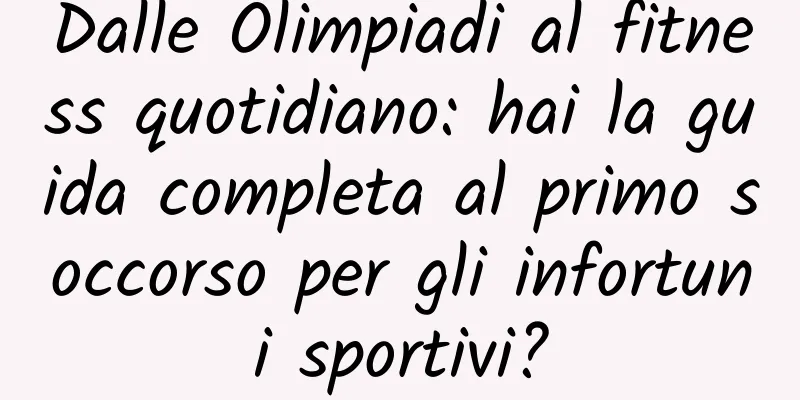 Dalle Olimpiadi al fitness quotidiano: hai la guida completa al primo soccorso per gli infortuni sportivi?
