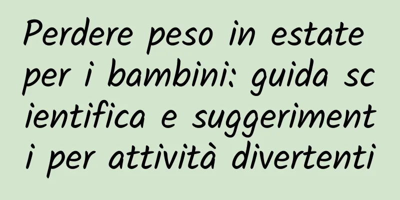 Perdere peso in estate per i bambini: guida scientifica e suggerimenti per attività divertenti