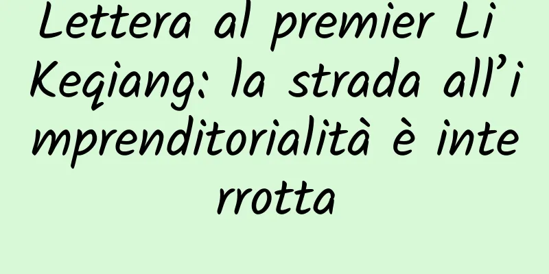 Lettera al premier Li Keqiang: la strada all’imprenditorialità è interrotta