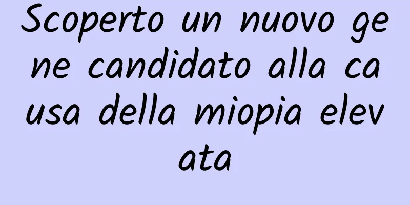Scoperto un nuovo gene candidato alla causa della miopia elevata