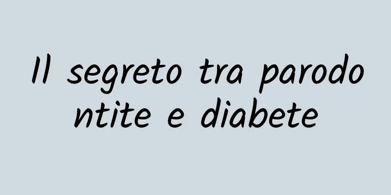 Il segreto tra parodontite e diabete